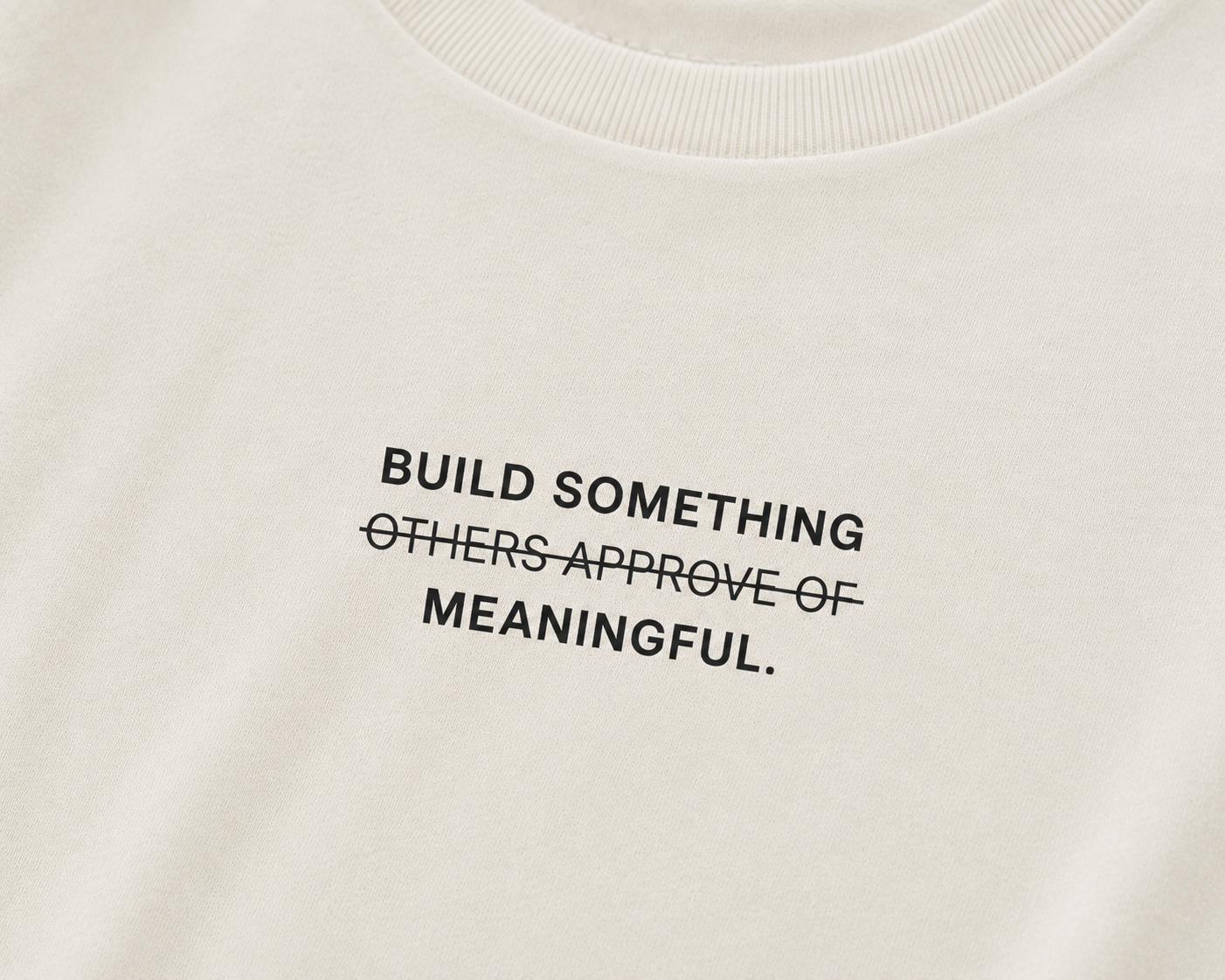 Camiseta Build Something Meaningful.