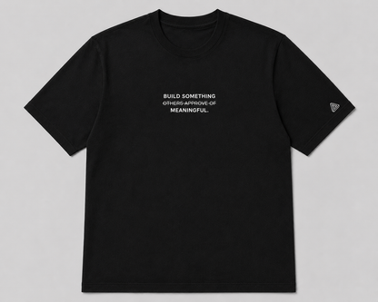 Camiseta Build Something Meaningful.