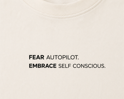 Camiseta Fear Autopilot Embrace Self Conscious