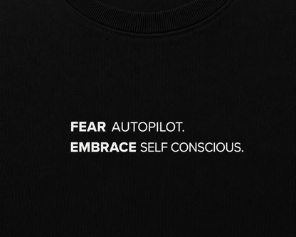 Camiseta Fear Autopilot Embrace Self Conscious