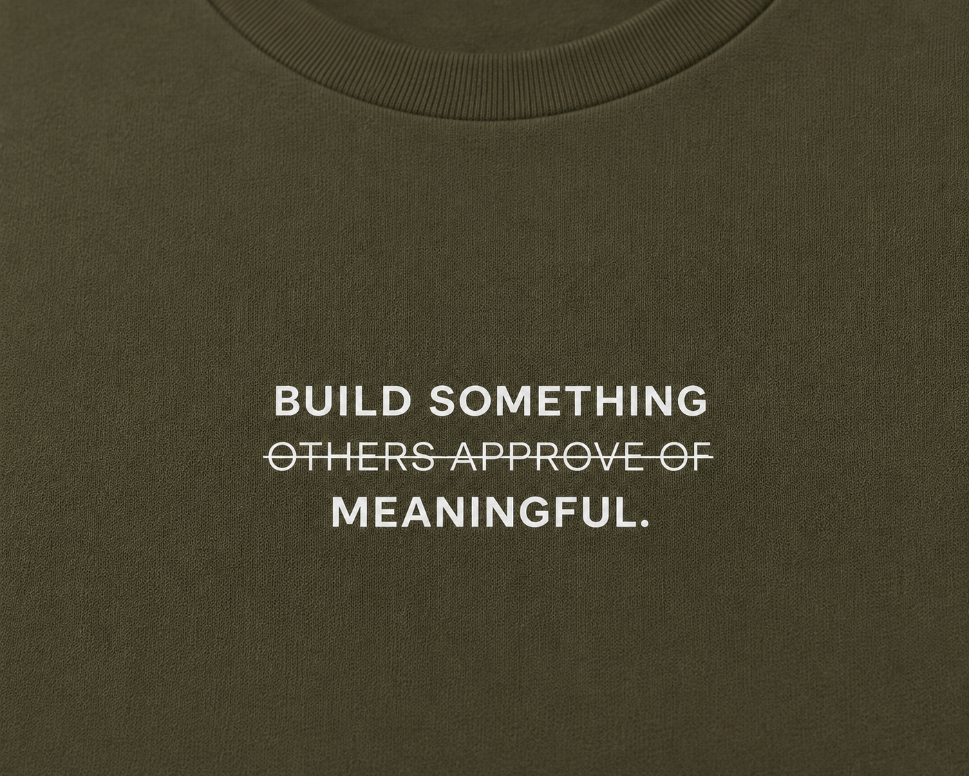 Camiseta Build Something Meaningful.